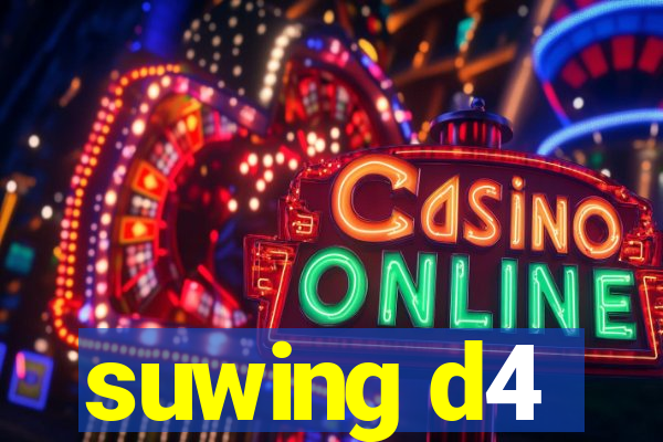 suwing d4